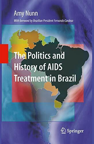 The Politics and History of AIDS Treatment in Brazil: Forew. by Fernando Cordoso