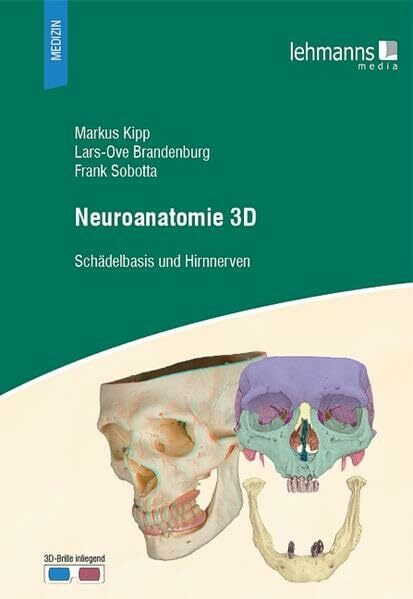 Neuroanatomie 3D: Schädelbasis und Hirnnerven (mit 3D-Brille)