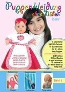 Puppenkleidung ohne Nähen - Baby, Band 6 - Doll Fashion Without Sewing - baby, Vol. 6 - Vestiti per bambole senza cucire - bambino, Vêtements de poupée sans couture - bébé, Roupas de boneca sem costur