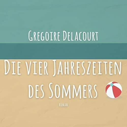 Die Vier Jahreszeiten des Sommers