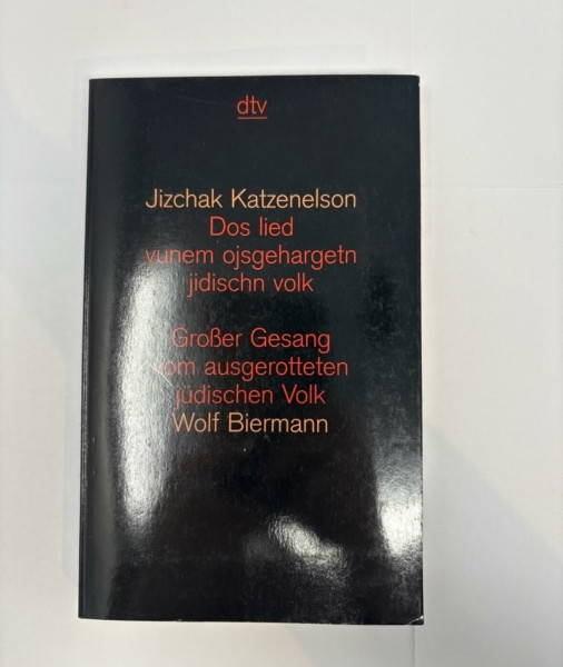 Dos lied vunem ojsgehargetn jidischn volk - Großer Gesang vom ausgerotteten jüdischen Volk (dtv Literatur)