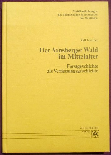Der Arnsberger Wald im Mittelalter