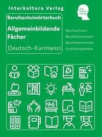 Berufsschulwörterbuch für allgemeinbildende Fächer. Kurmanci