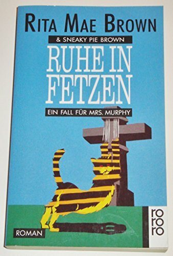 Ruhe in Fetzen (Ein Fall für Mrs. Murphy, Band 2)