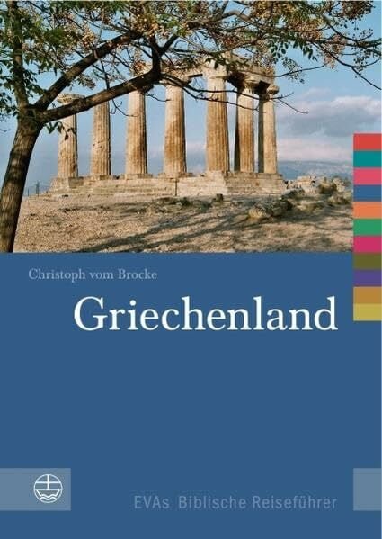 Griechenland: EVAs Biblische Reiseführer (Evas Biblische Reisefuhrer, 1)