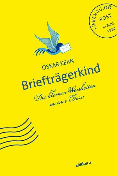 Briefträgerkind: Die kleinen Weisheiten meiner Eltern