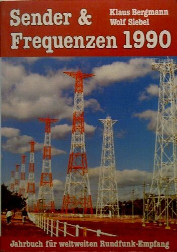 Sender und Frequenzen 1990. Jahrbuch für weltweiten Rundfunk-Empfang