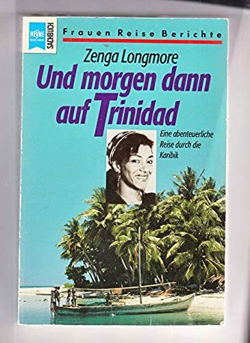 Und morgen dann auf Trinidad