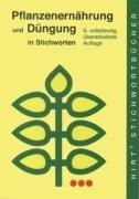 Pflanzenernährung und Düngung in Stichworten