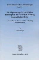 Die Abgrenzung der kirchlichen Stiftung von der weltlichen Stiftung im staatlichen Recht