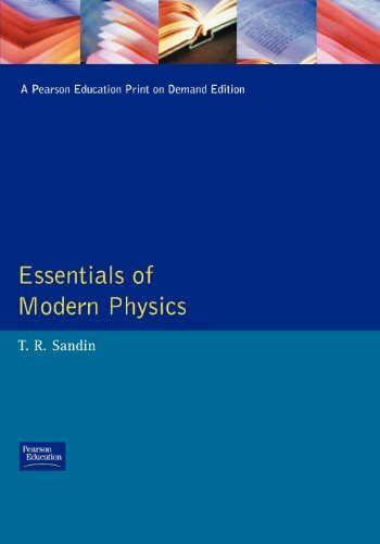 Essentials of Modern Physics