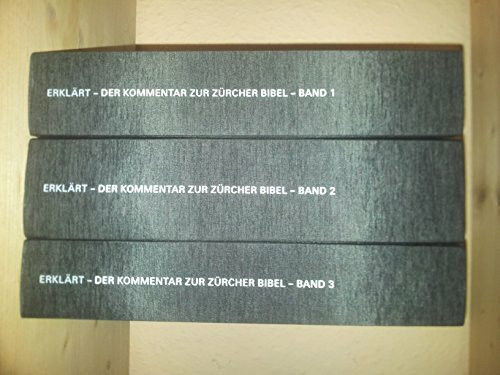 erklärt: Der Kommentar zur Zürcher Bibel Bibel und Kommentar in 3 Bänden: 3 Bde.: Der Kommentar zur Zürcher Bibel (Alle drei Bände im Lieferumfang enthalten) (plus)
