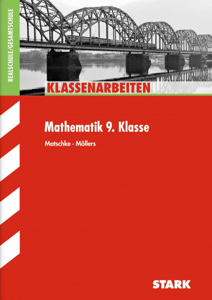STARK Klassenarbeiten Realschule - Mathematik 9. Klasse (Klassenarbeiten und Klausuren)