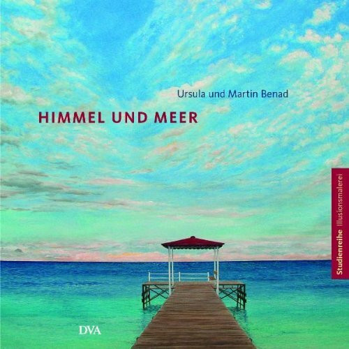 Himmel und Meer: Studienreihe Illusionsmalerei