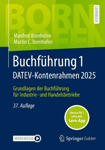 Buchführung 1 DATEV-Kontenrahmen 2025: Grundlagen der Buchführung für Industrie- und Handelsbetriebe (Bornhofen Buchführung 1 LB)