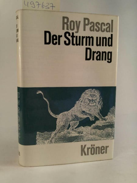 Der Sturm und Drang (Kröners Taschenausgaben (KTA))