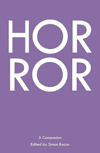 Horror: A Companion (Genre Fiction and Film Companions, Band 3)