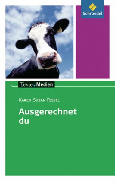 Texte.Medien: Karen-Susan Fessel: Ausgerechnet Du: Textausgabe mit Materialien: Kinder- und Jugendbücher ab Klasse 9 / Karen-Susan Fessel: ... Kinder- und Jugendbücher ab Klasse 9)