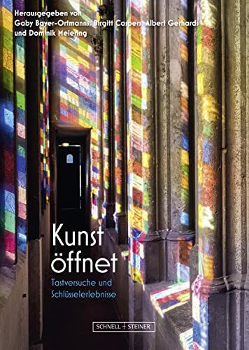 Kunst öffnet: Tastversuche und Schlüsselerlebnisse