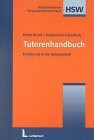 Tutorenhandbuch: Einführung in die Tutorenarbeit