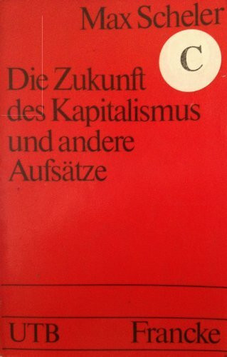 Die Zukunft des Kapitalismus und andere Aufsätze