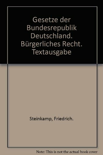 Gesetze der Bundesrepublik Deutschland. Bürgerliches Recht. Textausgabe