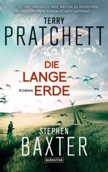 Die Lange Erde: Lange Erde 1 - Roman