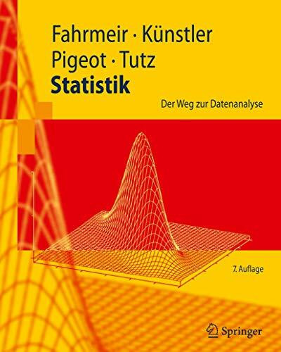 Statistik, Der Weg Zur Datenanalyse (Springer-Lehrbuch)