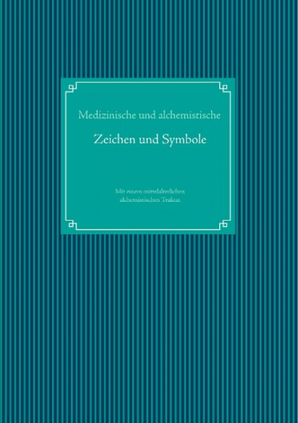 Medizinische und alchemistische Zeichen und Symbole