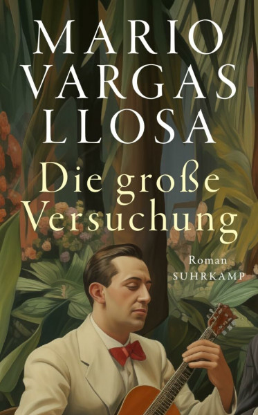 Die große Versuchung: Roman | Das ganze Leben, die ganze Welt in einem Buch | Nobelpreis für Literatur 2010