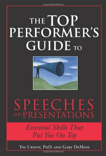 The Top Performer's Guide to Speeches and Presentations: Mastering the Art of Engaging and Persuading Any Audience: Essential Skills That Put You on Top