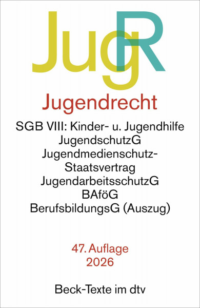 Jugendrecht: SGB VIII: Kinder- u. Jugendhilfe, JugendschutzG, Jugendmedienschutz-Staatsvertrag, JugendarbeitsschutzG, BAföG, BerufsbildungsG (Auszug)
