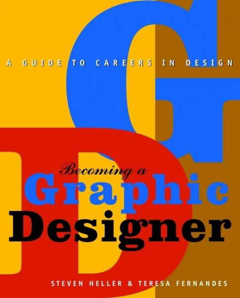 Becoming a Graphic Designer: A Guide to Careers in Design