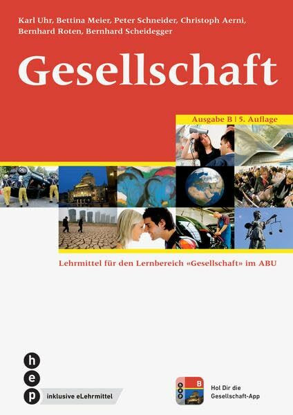 Gesellschaft Ausgabe B (Print inkl. eLehrmittel): Lehrmittel für den Lernbereich «Gesellschaft» im ABU