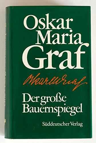 Der große Bauernspiegel. Dorfgeschichten und Begebnisse von einst, gestern und jetzt