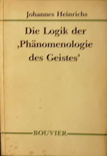 Die Logik der 'Phänomenologie des Geistes'