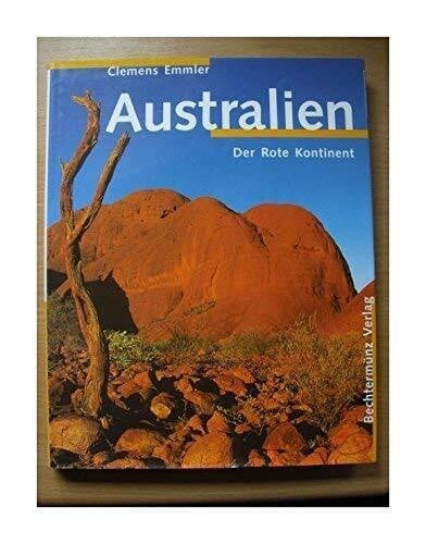 Australien: Der Rote Kontinent