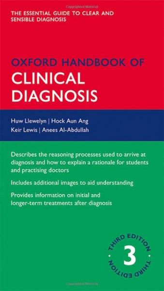 Oxford Handbook of Clinical Diagnosis: The Essential Guide to Clear and Sensible Diagnosis (Oxford Handbooks)