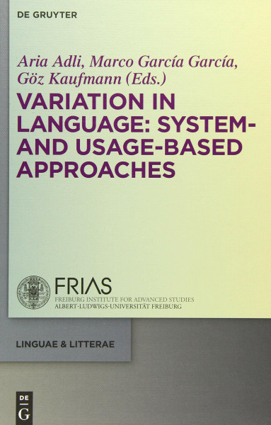 Variation in Language: System- and Usage-based Approaches (linguae & litterae, 50)