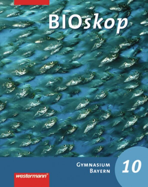 BIOskop SI - Ausgabe 2006 für Bayern: Schülerband 10