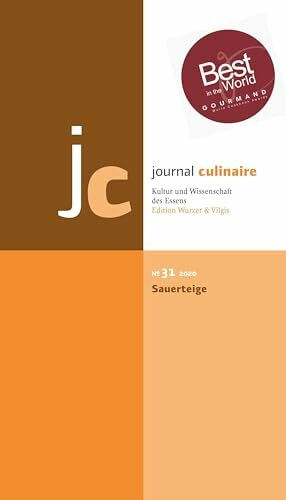 journal culinaire. Kultur und Wissenschaft des Essens: No. 31: Sauerteige / vergriffen; PDF über Webseite oder Verlag erhältlich