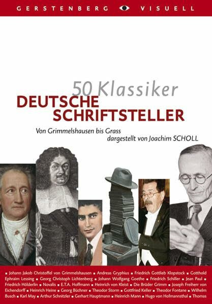 50 Klassiker Deutsche Schriftsteller. Von Grimmelshausen bis Grass (Gerstenberg visuell)