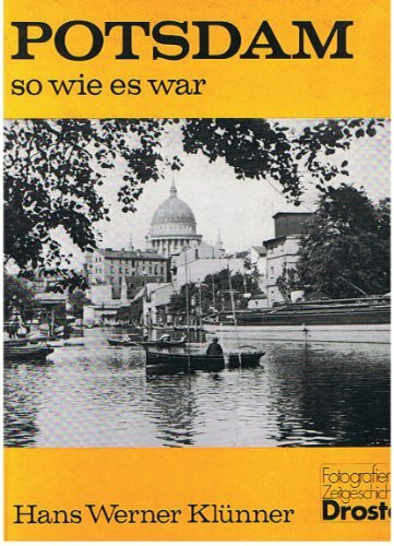 Potsdam - so wie es war (Städte - so wie sie waren)