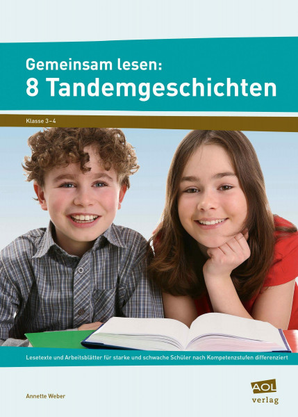 Gemeinsam lesen: 8 Tandemgeschichten: Lesetexte und Arbeitsblätter für starke und sch wache Schüler nach Kompetenzstufen differenziert (3. und 4. Klasse)