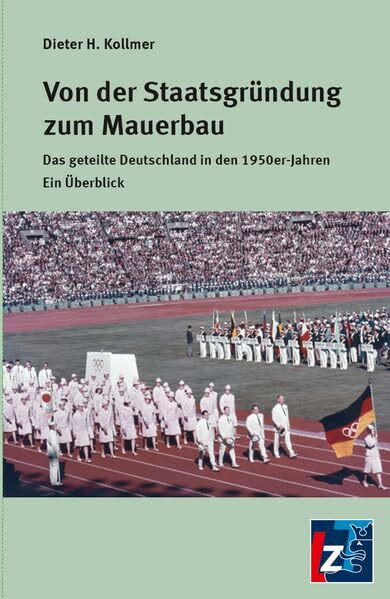 Von der Staatsgründung zum Mauerbau: Das geteilte Deutschland in den 1950er-Jahren. Ein Überblick.
