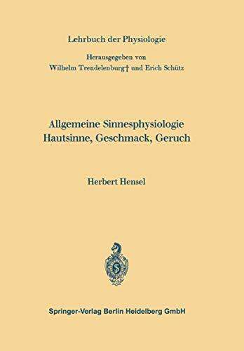 Allgemeine Sinnesphysiologie Hautsinne, Geschmack, Geruch (Lehrbuch der Physiologie)