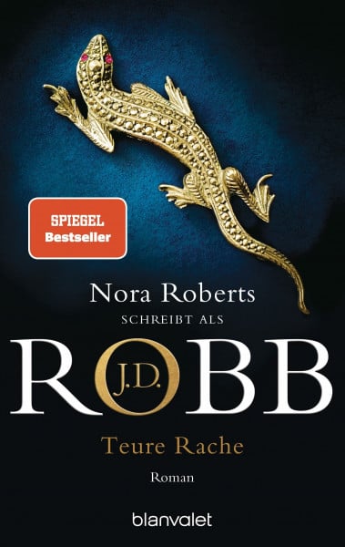 Teure Rache: Roman (Eve Dallas, Band 47)