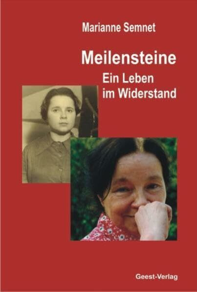 Meilensteine: Ein Leben im Widerstand