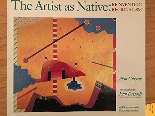 The Artist As Native: Reinventing Regionalism