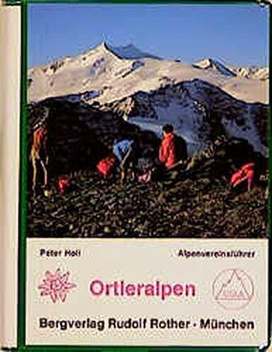 Ortleralpen: Ein Führer für Täler, Hütten und Berge (Alpenvereinsführer)